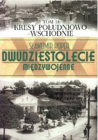 Kresy południowo-wschodnie - Sławomir Koper