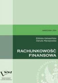 Rachunkowość finansowa - Elżbieta Kalwasińska, Danuta Maciejowska