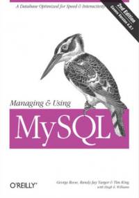 Managing & Using MySQL. Open Source SQL Databases for Managing Information & Web Sites. 2nd Edition