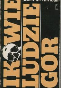 Ikowie, ludzie gór - Colin M. Turnbull