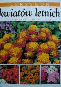 Leksykon kwiatów letnich - Zdenek Osvald, Igor Drobny