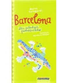 Barcelona dla młodych podróżników. Przewodnik ilustrowany - Marta Spingardi