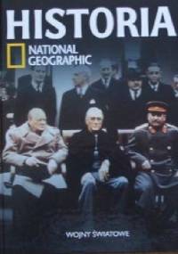 Wojny światowe. Historia National Geographic - Redakcja magazynu National Geographic