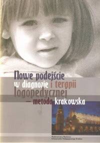 Nowe podejście w diagnozie i terapii logopedycznej - metoda krakowska - Jagoda Cieszyńska