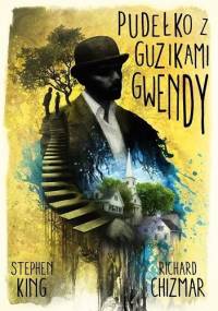 Pudełko z guzikami Gwendy - Stephen King, Richard Chizmar