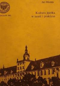 Kultura języka w teorii i praktyce - Jan Miodek