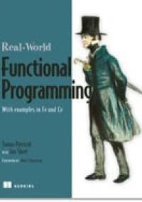 Real-World Functional Programming: With examples in F# and C# - Jon Skeet, Tomas Petricek