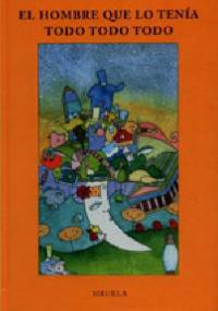 El hombre que lo tenía todo todo todo - Miguel Ángel Asturias