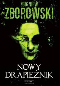 Nowy drapieżnik - Zbigniew Zborowski