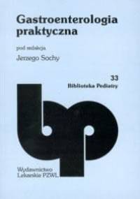 Gastroenterologia praktyczna Tom 33 - Jerzy Socha