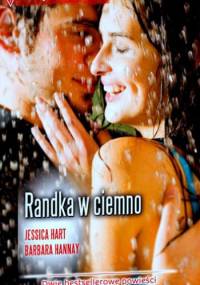 Randka w ciemno - Jessica Hart, Barbara Hannay