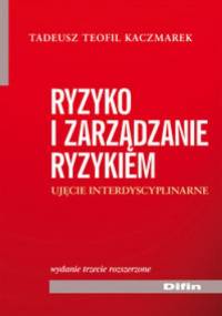 Ryzyko i zarządzanie ryzykiem - Tadeusz Teofil Kaczmarek
