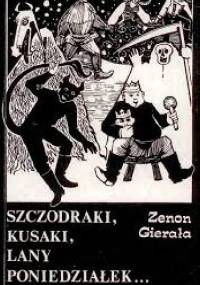 Szczodraki, kusaki, lany poniedziałek... Rok obrzędowy w zwyczajach i podaniach ludowych - Zenon Gierała