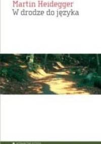 W drodze do języka - Martin Heidegger