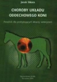 Choroby układu oddechowego koni - Jacek Sikora