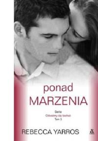 Ponad marzenia - Rebecca Yarros