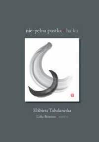 Nie-pełna pustka. Haiku - Elżbieta Tabakowska