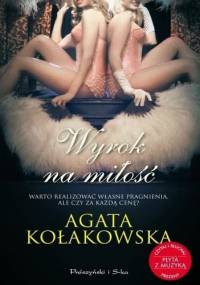 Wyrok na miłość - Agata Kołakowska