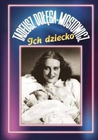 Ich dziecko - Tadeusz Dołęga-Mostowicz