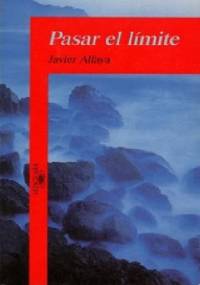 Pasar el límite - Javier Alfaya