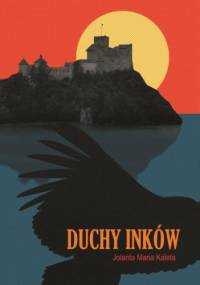Duchy Inków - Jolanta Maria Kaleta