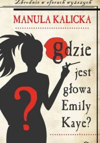 Gdzie jest głowa Emily Kaye? - Manula Kalicka