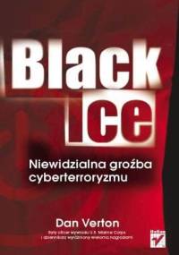 Black Ice. Niewidzialna groźba cyberterroryzmu - Dan Verton