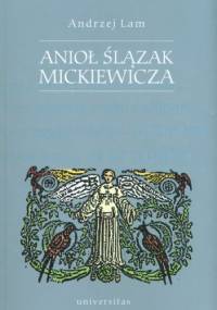 Anioł ślązak Mickiewicza - Andrzej Lam