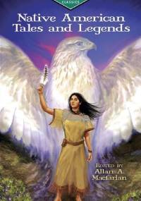 Native American Tales and Legends - Allan Macfarlan