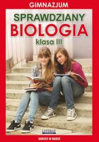 Sprawdziany. Biologia. Gimnazjum. Klasa III - Wrocławski Grzegorz