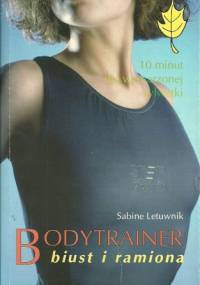 Bodytrainer - biust i ramiona - Sabine Letuwnik