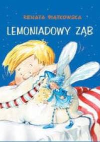Lemoniadowy ząb - Renata Piątkowska