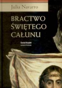 Bractwo świętego całunu - Julia Navarro