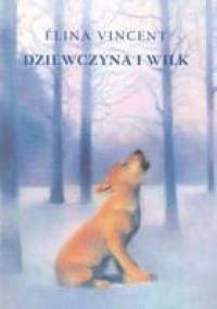 Dziewczyna i wilk - Elina Vincent