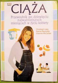 Ciąża. Przewodnik po dziewięciu najważniejszych miesiącach w życiu kobiety - praca zbiorowa