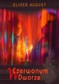 W czerwonym dworze - Olivier August