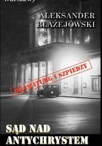 Sąd nad Antychrystem - Aleksander Błażejowski