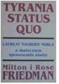 Tyrania status quo - Milton Friedman