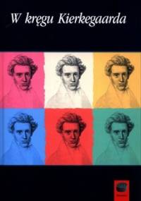W kręgu Kierkegaarda - Antoni Szwed