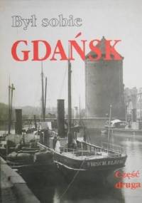 Był sobie Gdańsk. Część druga