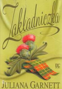 Zakładniczka - Juliana Garnett