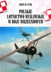 Polskie lotnictwo myśliwskie w boju wrześniowym - Jerzy B. Cynk