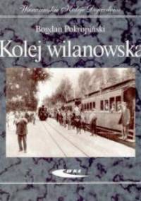 Kolej wilanowska - Bogdan Pokropiński