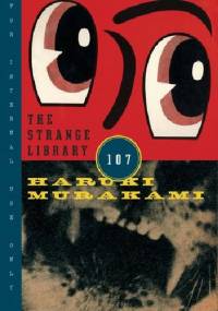 The Strange Library - Haruki Murakami