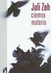 Ciemna materia - Juli Zeh