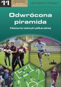 Odwrócona piramida. Historia taktyki piłkarskiej - Jonathan Wilson