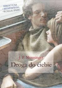 Droga do ciebie - J.P. Monninger