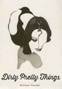 Dirty Pretty Things - Michael Faudet