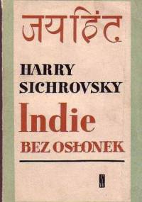 Indie bez osłonek - Harry Sichrovsky