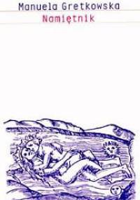 Namiętnik - Manuela Gretkowska
